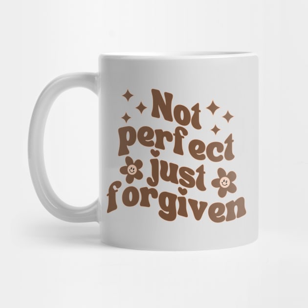 Not Perfect Just Forgiven by Annabelhut